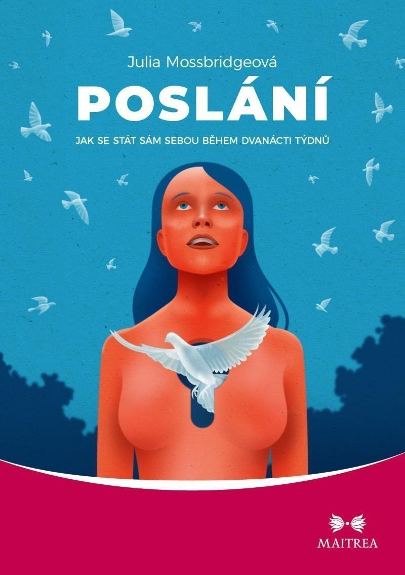 Poslání - Jak se stát sám sebou během dvanácti týdnů – Mossbridgeová Julia