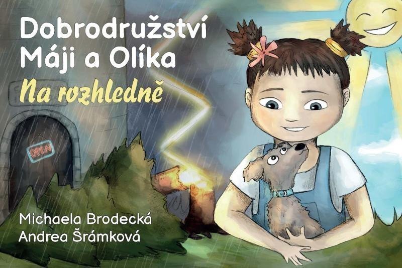 Dobrodružství Máji a Olíka Na rozhledně – Brodecká Michaela