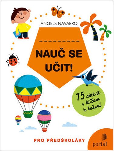 Nauč se učit - 75 aktivit s klíčem k řešení pro předškoláky – Navarrová Angels