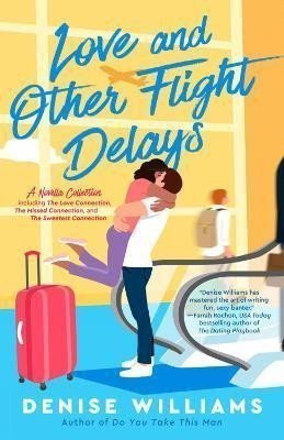 Love And Other Flight Delays – Williams Denise