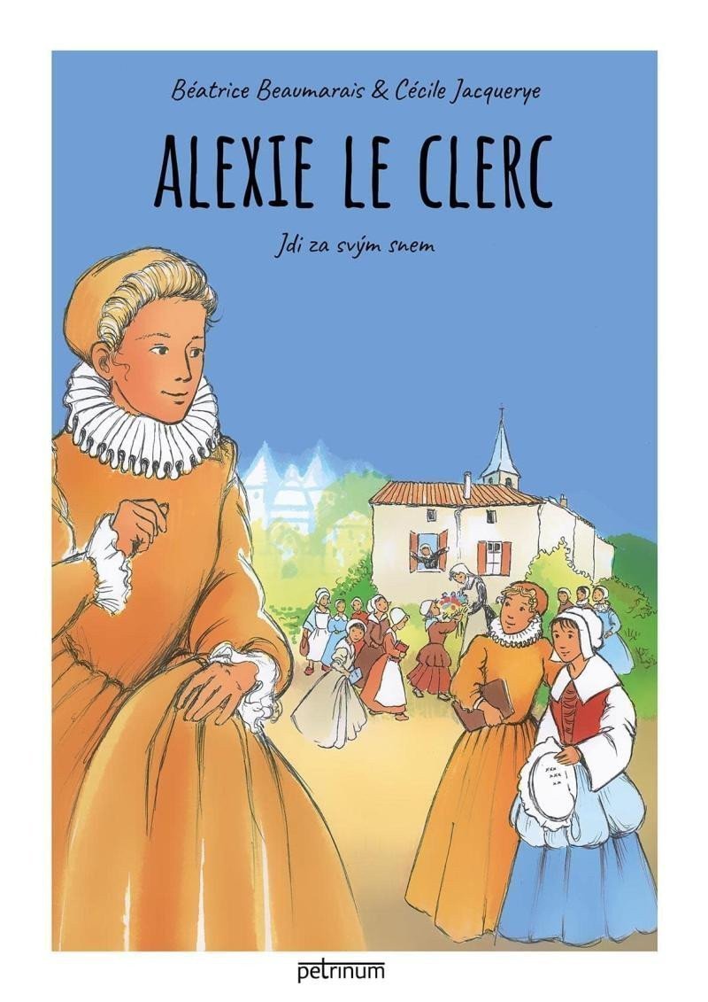 Alexie Le Clerc - Jdi za svým snem – Beaumarais Béatrice