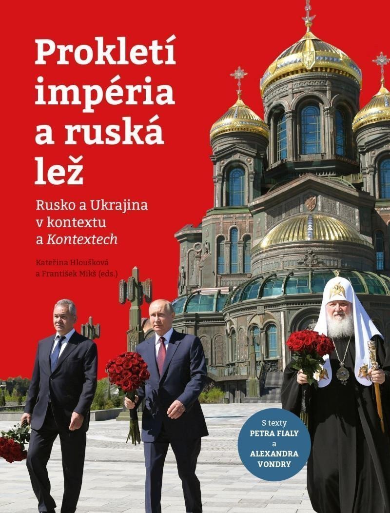 Prokletí impéria a ruská lež - Rusko a Ukrajina v kontextu a Kontextech – Mikš František