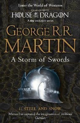 A Storm of Swords Part 1 Steel and Snow A Song of Ice and Fire Book 3 – Martin George R R