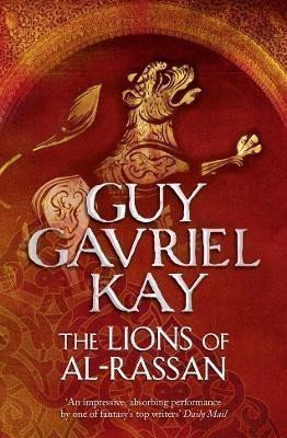 The Lions of Al-Rassan – Kay Guy Gavriel