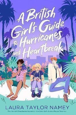 A British Girls Guide to Hurricanes and Heartbreak – Namey Laura Taylor