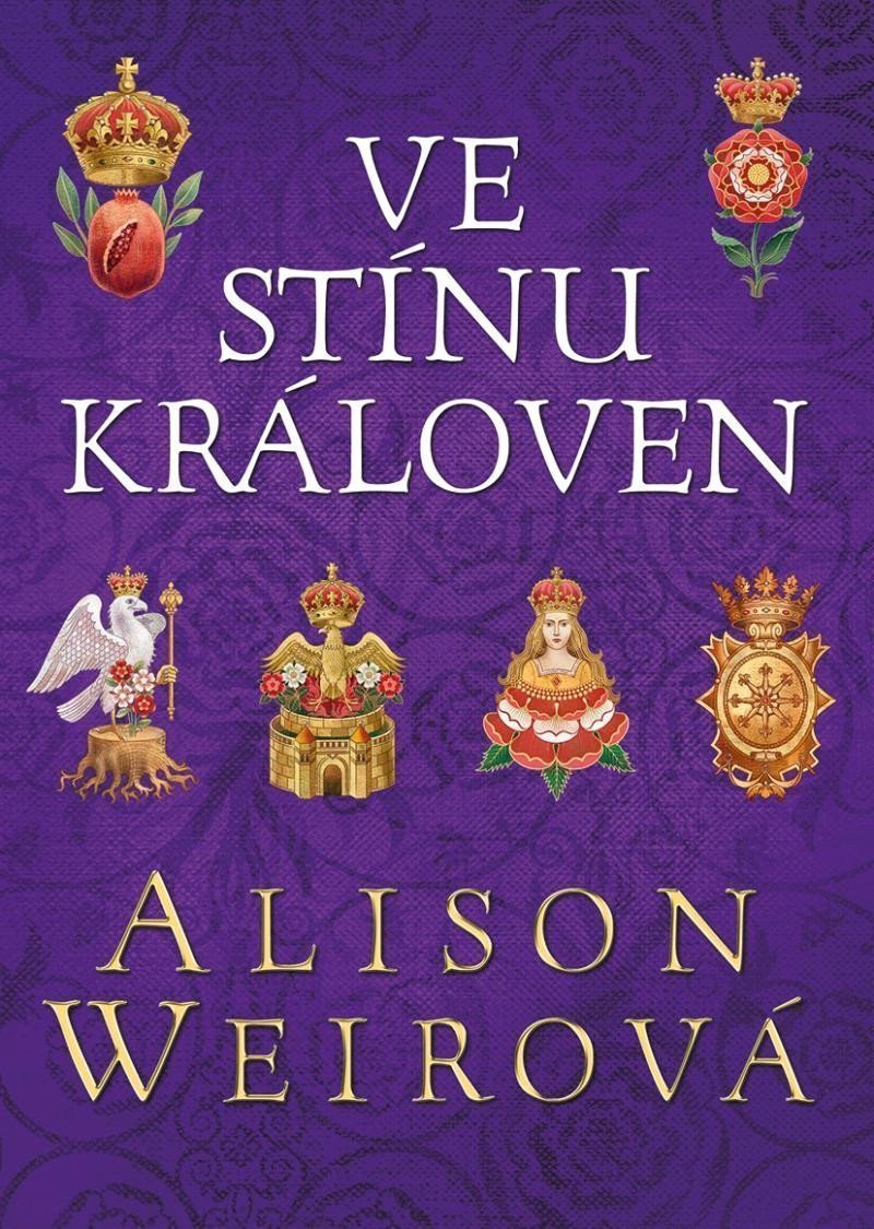 Ve stínu královen – Weirová Alison