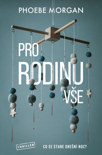 Pro rodinu vše – Morgan Phoebe
