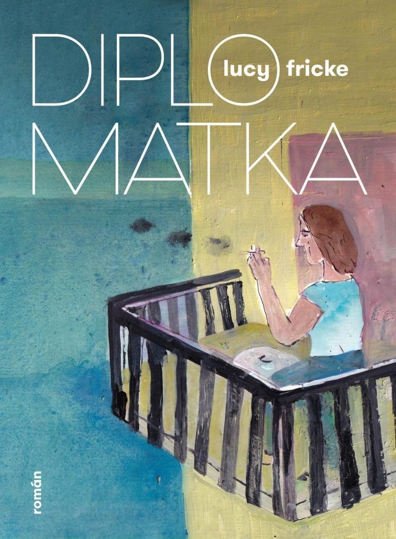 Diplomatka – Fricke Lucy