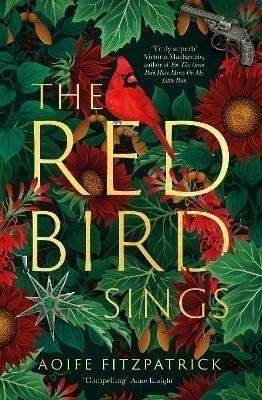 The Red Bird Sings A gothic suspense novel that will keep you up all night - Compelling Anne Enright – Fitzpatrick Aoife