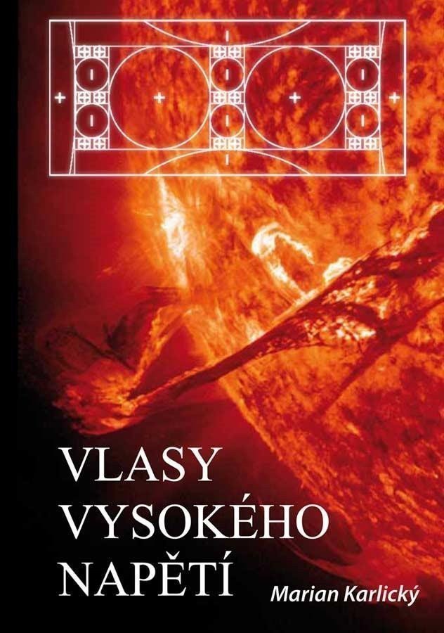 Vlasy vysokého napětí – Karlický Marian