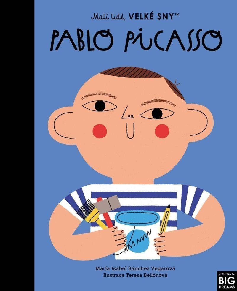 Malí lidé velké sny - Pablo Picasso – Sánchez Vegarová María Isabel