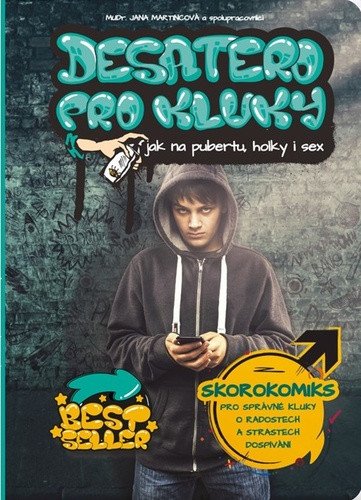 Desatero pro kluky - Jak na pubertu holky i sex – Martincová Jana