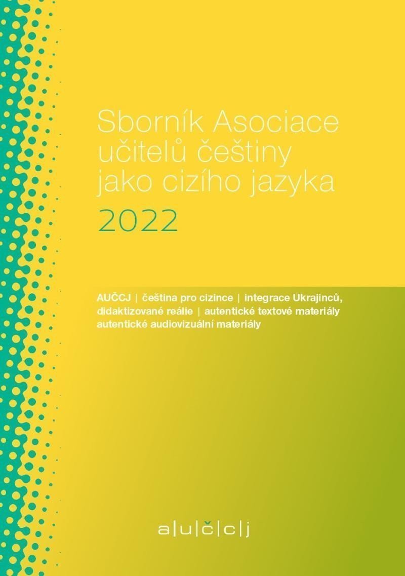 Sborník Asociace učitelů češtiny jako cizího jazyka AUČCJ 2022 – Suchomelová Lenka
