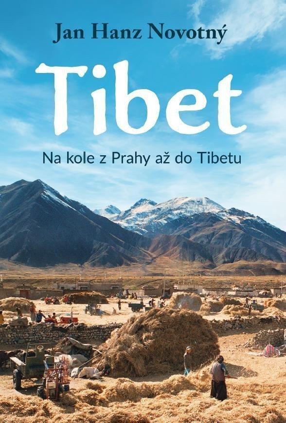 Tibet - Na kole z Prahy až do Tibetu – Novotný Jan Hanz