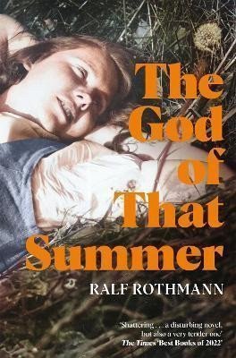 The God of that Summer – Rothmann Ralf