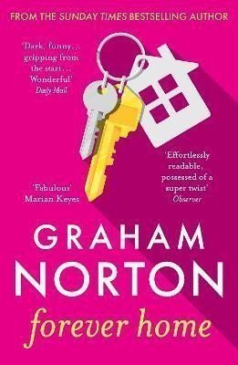 Forever Home the funny and gripping new novel from the bestselling author of Home Stretch – Norton Graham
