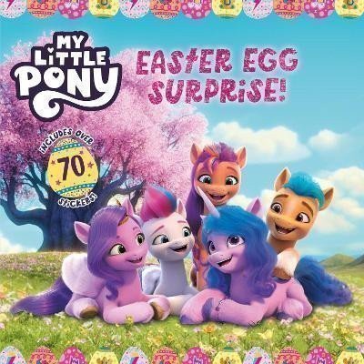 My Little Pony: Easter Egg Surprise!: An Easter and Springtime Book for Kids – Hasbro (2022)