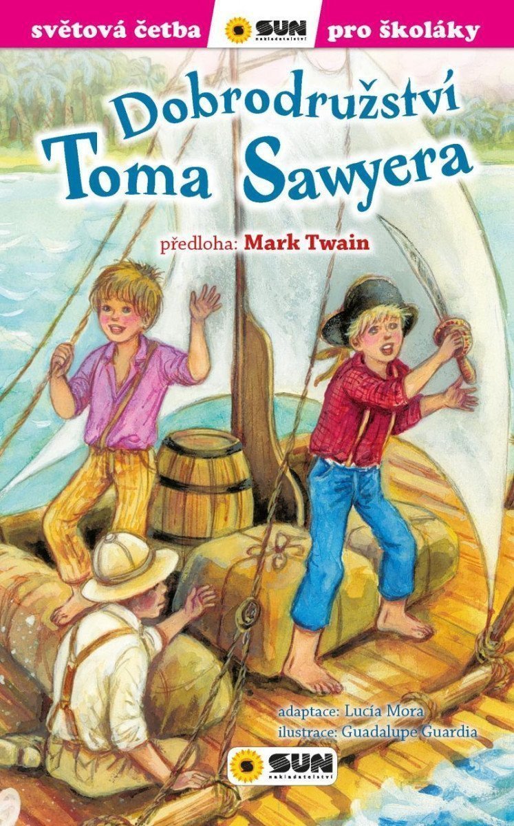 Dobrodružství Toma Sawyera - Světová četba pro školáky – Twain Mark