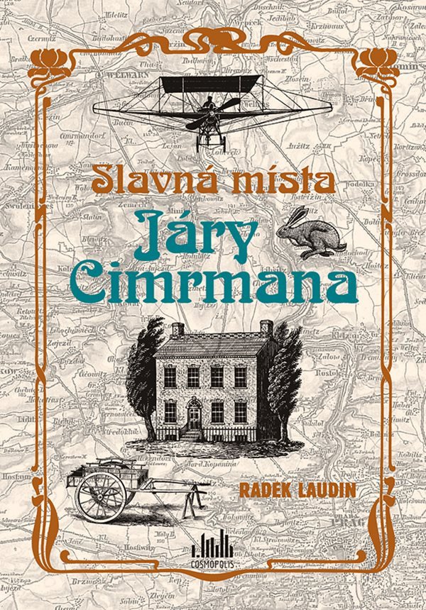 Slavná místa Járy Cimrmana - Tady všude šel tady všude byl – Laudin Radek
