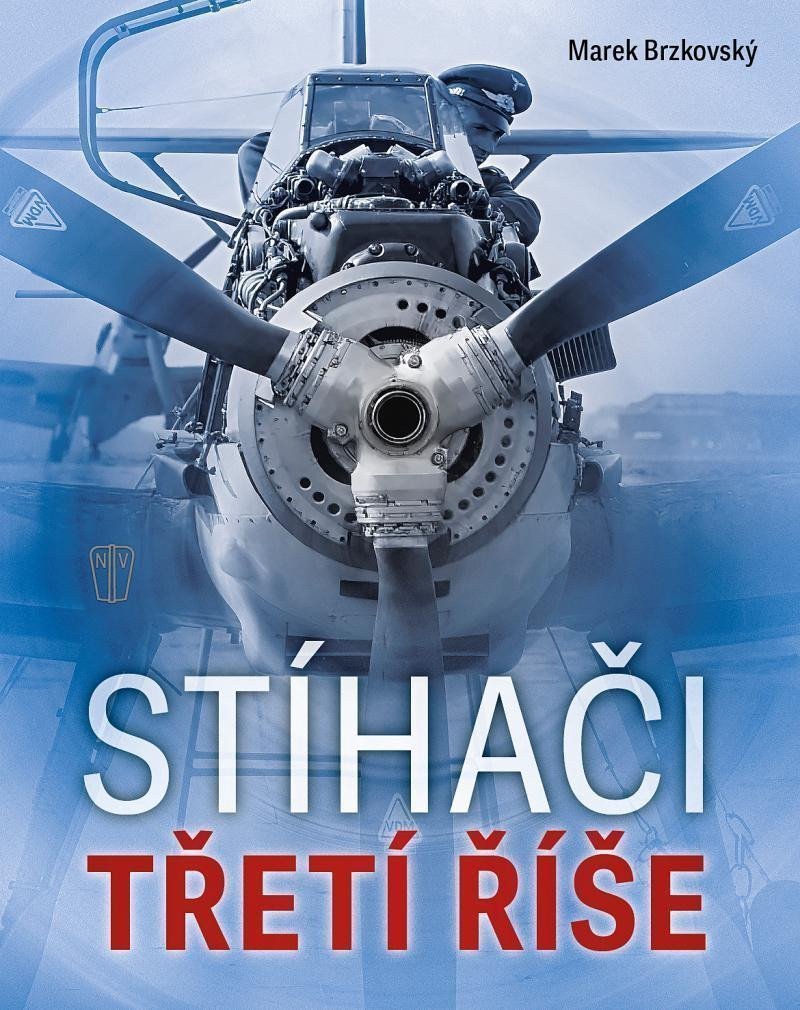 Stíhači třetí říše – Brzkovský Marek