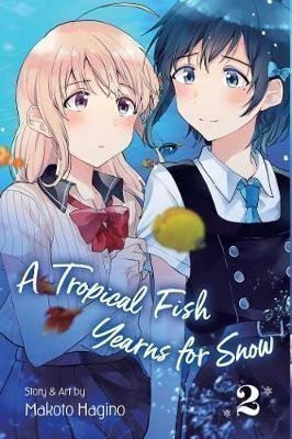 A Tropical Fish Yearns for Snow 2 – Hagino Makoto