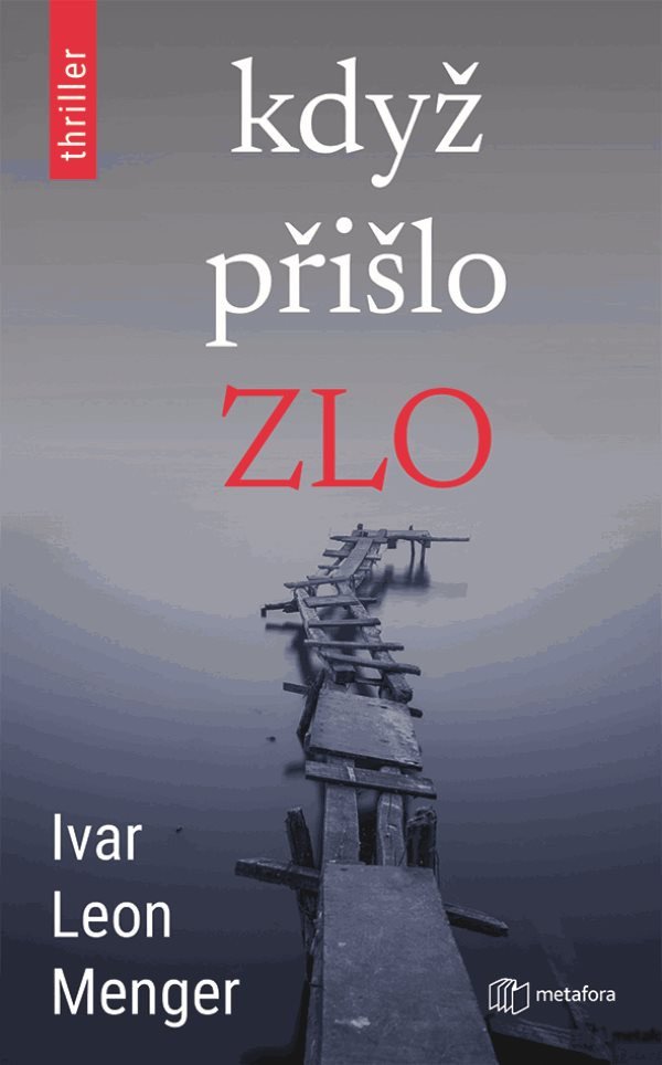 Když přišlo zlo – Menger Ivar Leon