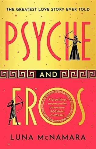Psyche and Eros The spellbinding and hotly-anticipated Greek mythology retelling that everyones talking about – McNamara Luna