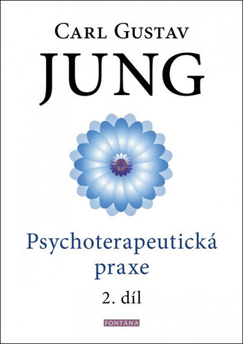 Psychoterapeutická praxe 2 díl – Jung Carl Gustav