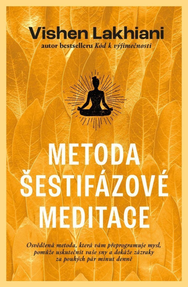 Metoda šestifázové meditace – Lakhiani Vishen