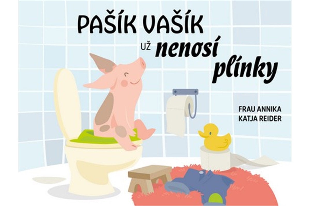 Pašík Vašík už nenosí plínky – Reiderová Katja