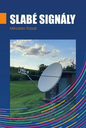 Slabé signály – Kasal Miroslav