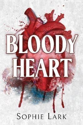 Bloody Heart – Lark Sophie