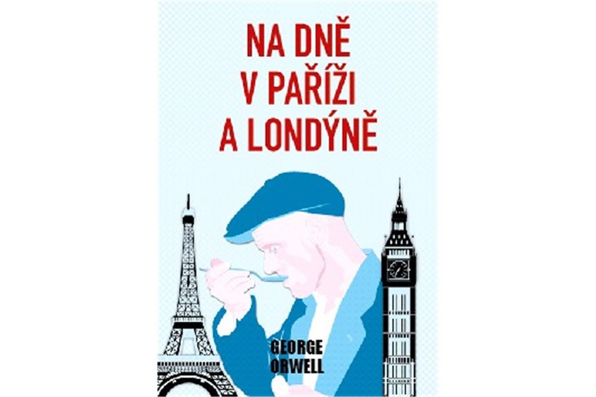 Na dně v Paříží a Londýně – Orwell George
