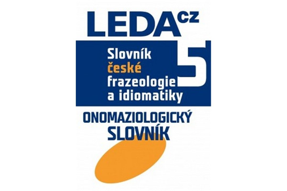 Slovník české frazeologie a idiomatiky 5 – group of authors