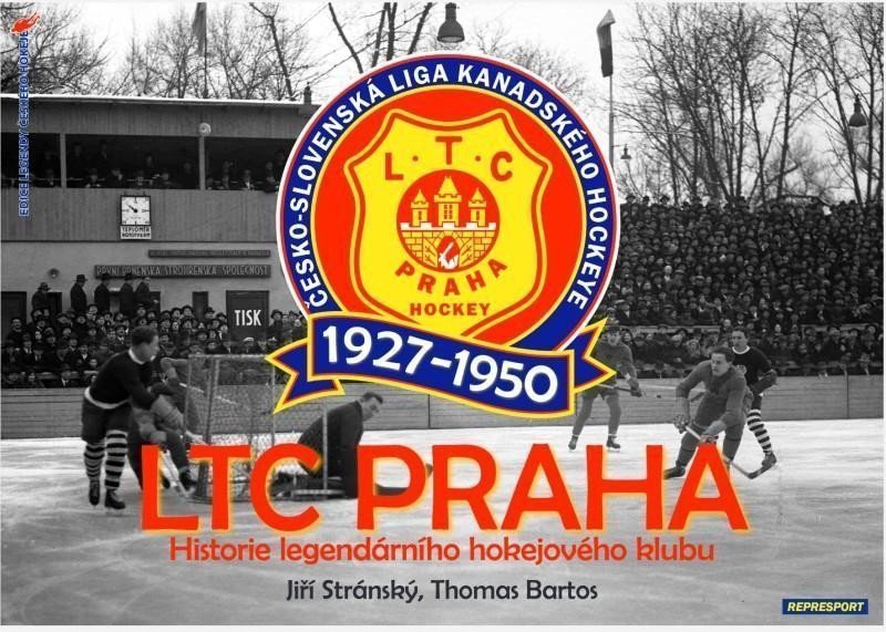 LTC Praha 1927-1950 Historie legendárního hokejového klubu – Stránský Jiří