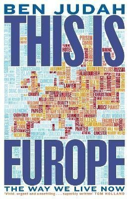 This is Europe The Way We Live Now – Judah Ben