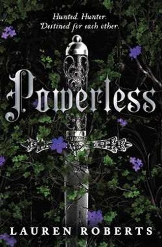 Powerless: TikTok made me buy it! The most epic and sizzling fantasy romance book of the year – Roberts Lauren (2023)