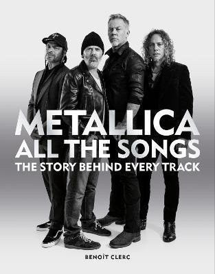 Metallica All the Songs – Clerc Benoit (2023)
