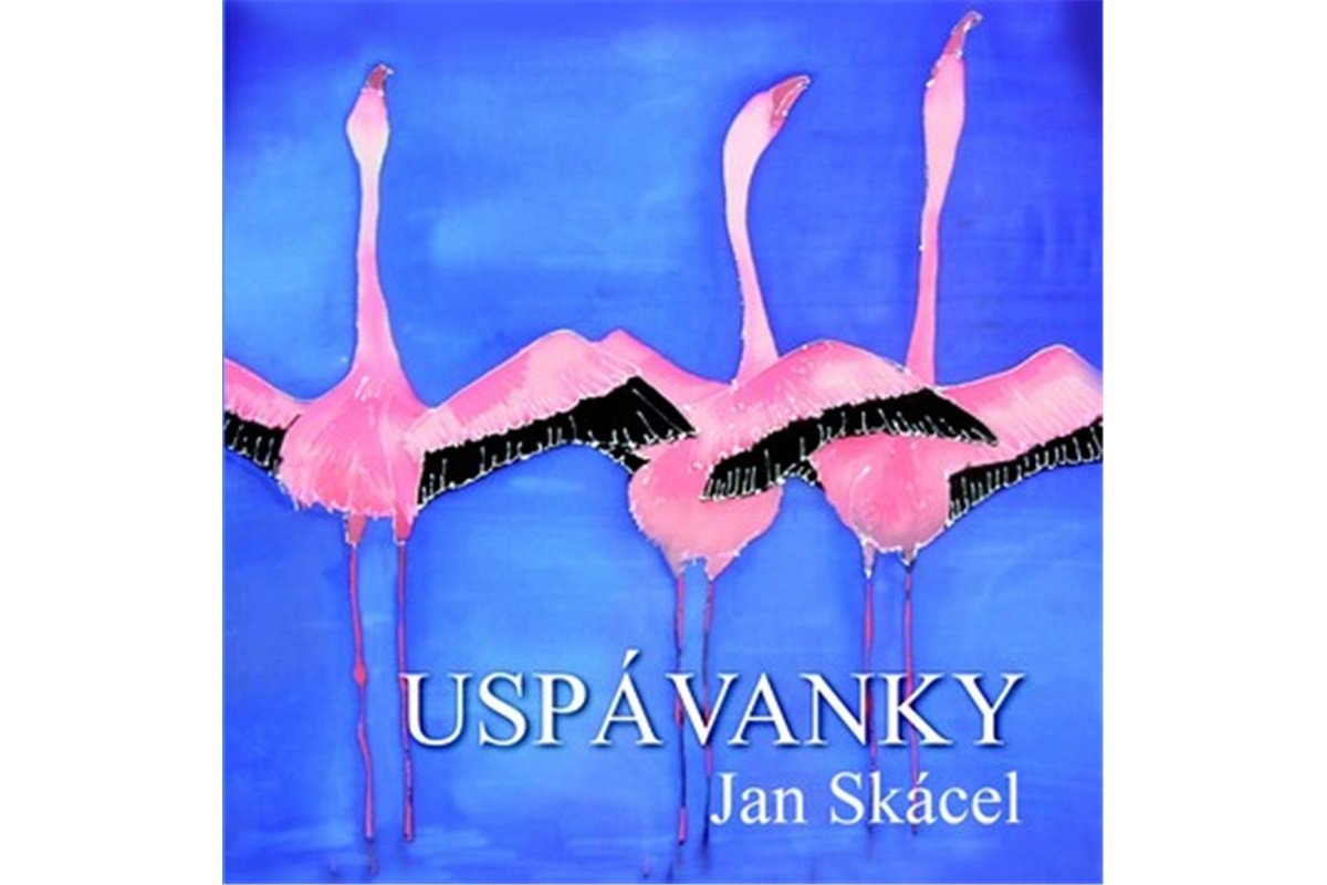 Uspávanky – Skácel Jan