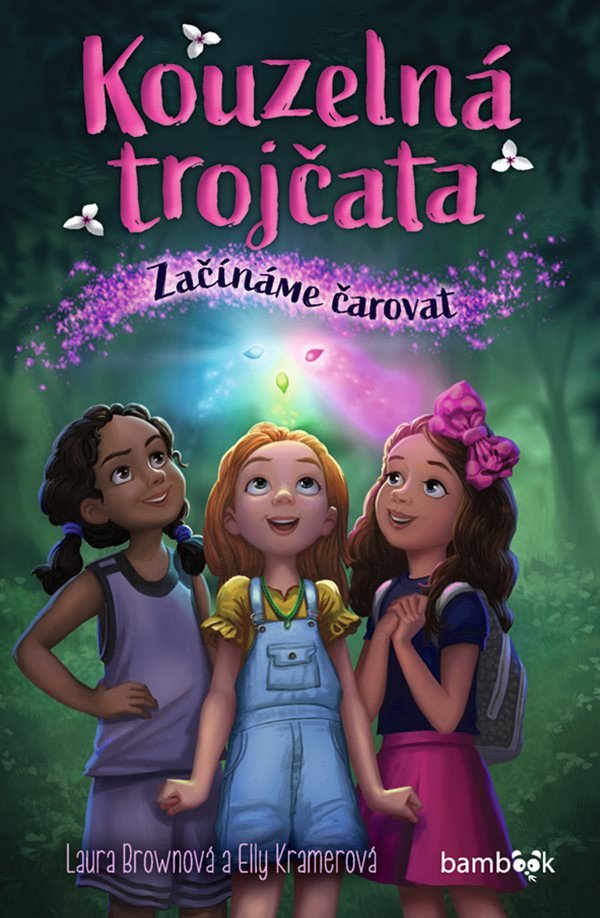 Kouzelná trojčata - Začínáme čarovat – Kramerová Elly