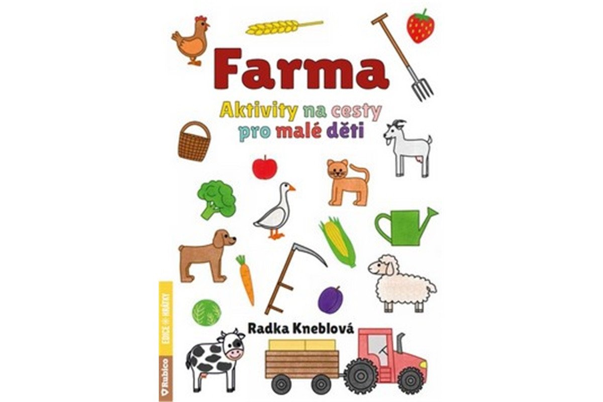 Farma - Aktivity na cesty pro malé děti – Kneblová Radka