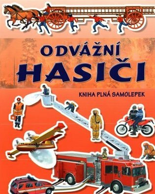 Odvážní Hasiči - Kniha plná samolepek (2023)