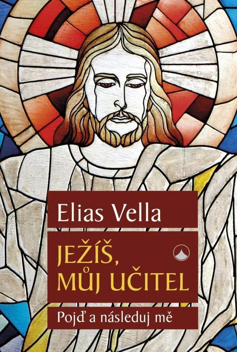 Ježíš můj Učitel - Pojď a následuj mě – Vella Elias