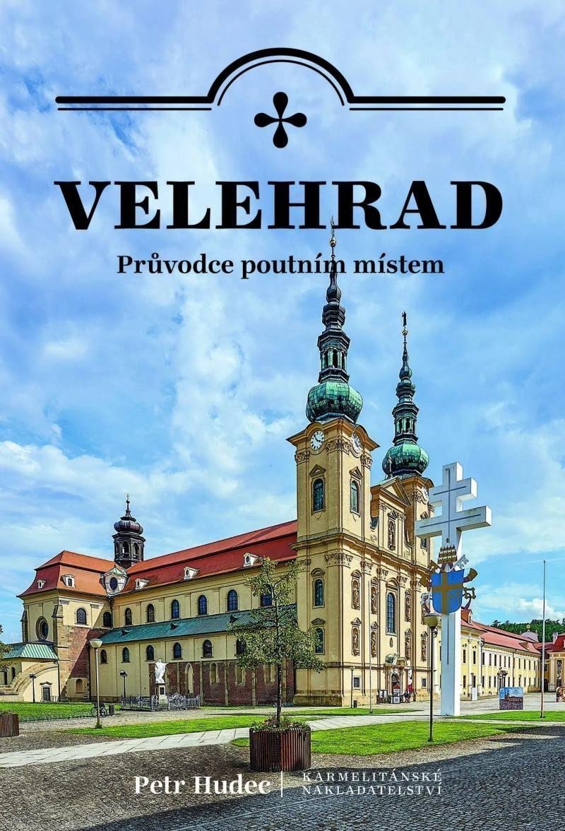 Velehrad - Průvodce poutním místem – Hudec Petr