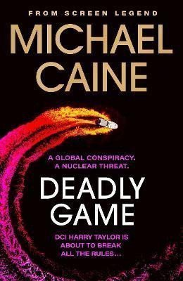 Deadly Game The stunning thriller from the screen legend Michael Caine – Caine Michael