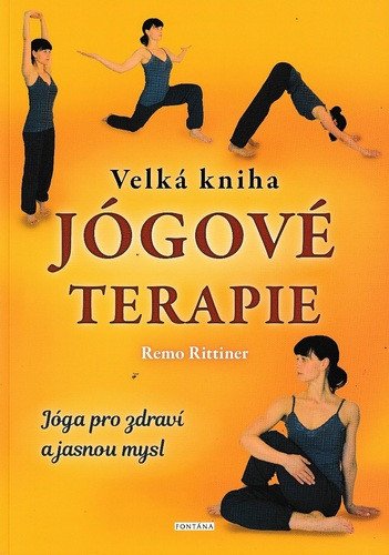 Velká kniha jógové terapie - Jóga pro zdraví a jasnou mysl – Rittiner Remo