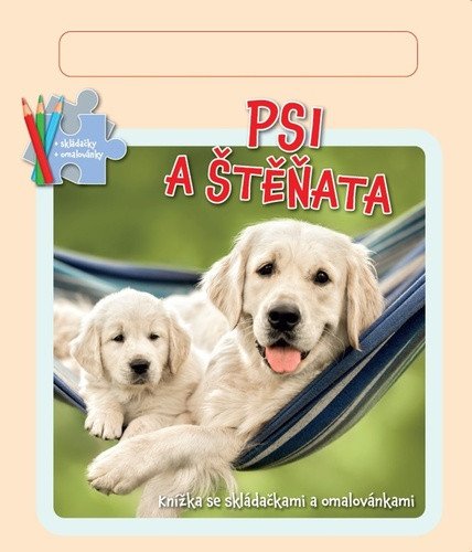 Psi a štěňata - Knížka se skládačkami a omalovánkami (2023)
