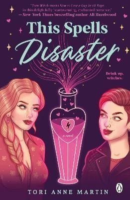 This Spells Disaster The spellbinding sapphic romcom of the year – Martin Tori Anne