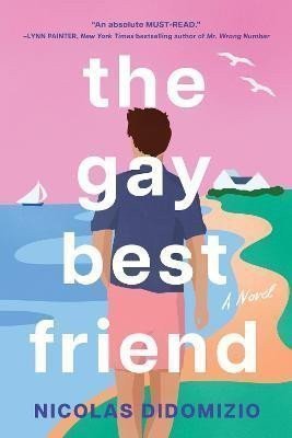 The Gay Best Friend – DiDomizio Nicolas