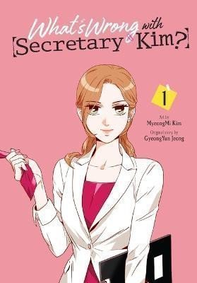 Whats Wrong with Secretary Kim 1 – Kim MyeongMi